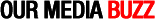 Our Media Buzz